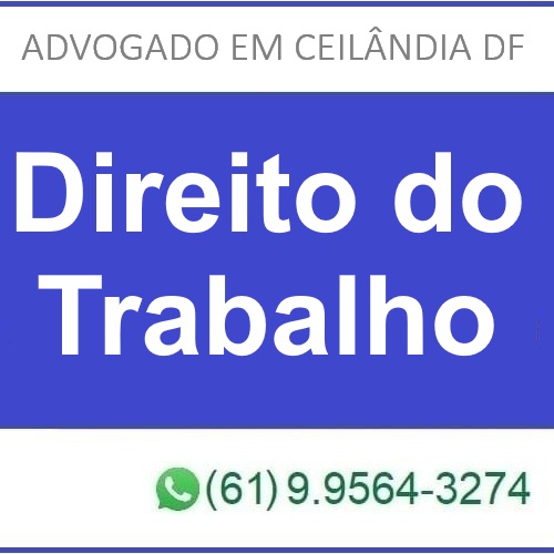 Advogado Ceilândia Direito Trabalhista